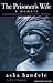 The Prisoner's Wife by Asha Bandele