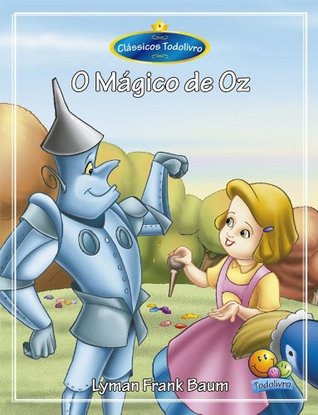 Clássicos Todolivro: O Mágico de Oz (Portuguese Edition)