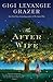The After Wife by Gigi Levangie Grazer