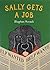 Sally Gets a Job by Stephen Huneck
