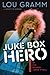 Juke Box Hero: My Five Decades in Rock 'n' Roll
