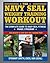The Navy SEAL Weight Traini...