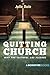 Quitting Church by Julia Duin