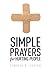 Simple Prayers for Hurting People (Simple Prayers Series)
