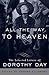 All the Way to Heaven: The Selected Letters of Dorothy Day