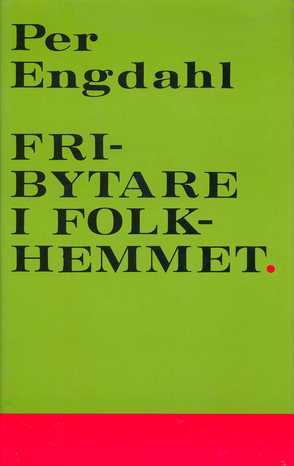 Fribytare i folkhemmet