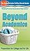 Beyond Academics: Preparation for College and for Life (The HomeScholar's Coffee Break Book series 4)