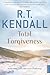 Total Forgiveness: Achieving God's Greatest Challenge