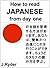 How to read Japanese from Day One in Japan by John Ryder