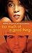 Too Much of a Good Thing by J.J. Murray Too Much of a Good Thing by J.J. Murray