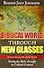 The Biblical World Through New Glasses: Seeing the Bible through its Cultural Context