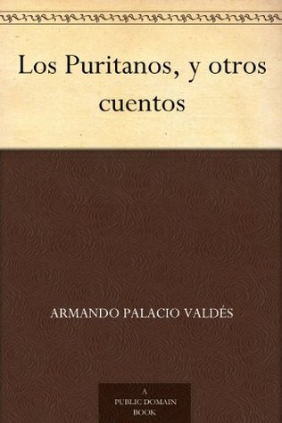 Los Puritanos, y otros cuentos (Kindle Edition)