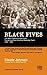 BLACK FIVES: The Alpha Phys...