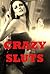 CRAZY SLUTS (Five Hardcore Erotica Stories)