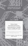Policing Transnational Organized Crime and Corruption: Exploring the Role of Communication Interception Technology (Crime Prevention and Security Management)