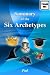 Summary of the Six Archetypes