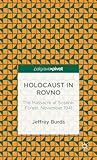Holocaust in Rovno: The Massacre at Sosenki Forest, November 1941 (Palgrave Pivot)
