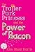 The Trailer Park Princess and the Power of Bacon (Trailer Park Princess #1.1)