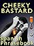 Cheeky Bastard Spanish Phrasebook (Cheeky Bastard Phrasebooks)