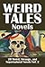 Weird Tales Novels: 20 Weird, Strange, and Supernatural Novels Vol. 2 (Civitas Library Classics)