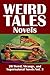 Weird Tales Novels: 20 Weird, Strange, and Supernatural Novels Vol. 3 (Civitas Library Classics)
