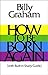 How To Be Born Again (With Built in Study Guide)