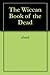 The Wiccan Book of the Dead