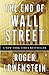 The End of Wall Street by Roger Lowenstein