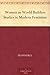 Women as World Builders Studies in Modern Feminism
