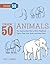 Draw 50 Animals: The Step-b...