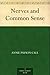 Nerves and Common Sense by Annie Payson Call