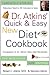 Dr. Atkins' Quick & Easy New Diet Cookbook: Companion to Dr. Atkins' New Diet Revolution