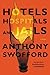 Hotels, Hospitals, and Jails by Anthony Swofford
