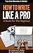 Handbook: How To Write Like...