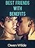 Best Friends With Benefits (Erotic Romance)
