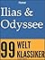 Ilias/Odyssee: Vollständige und überarbeitete Fassung mit einem Vorwort zu Autor und Werk