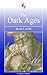 The Dark Ages - Book I of III