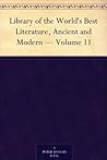 Library of the World's Best Literature, Ancient and Modern — Volume 11