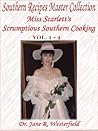 Southern Recipes Master Collection (Miss Scarlett's Scrumptious Southern Cooking Book 5)