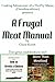 A Frugal Meat Manual (Cooking Adventures of a Thrifty Mama)