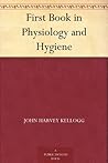 First Book in Physiology and Hygiene