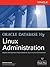 Oracle Database 10g Linux Administration by Edward Whalen