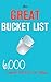 The Great Bucket List - 6000 Bucket List Ideas to Do Before Y... by Tal Gur