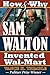 How & Why Sam Walton Invent...