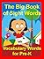 The Big Book of Sight Words: Vocabulary Words for Pre-K