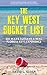 The Key West Bucket List by David L. Sloan
