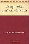 Chicago's Black Traffic in White Girls