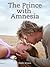 The Prince with Amnesia