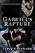 Gabriel's Rapture by Sylvain Reynard