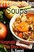 Soup Recipes: 21 Classic Italian Homemade Soup Recipes, Plus 3 Stock Recipes and Meatball Recipe